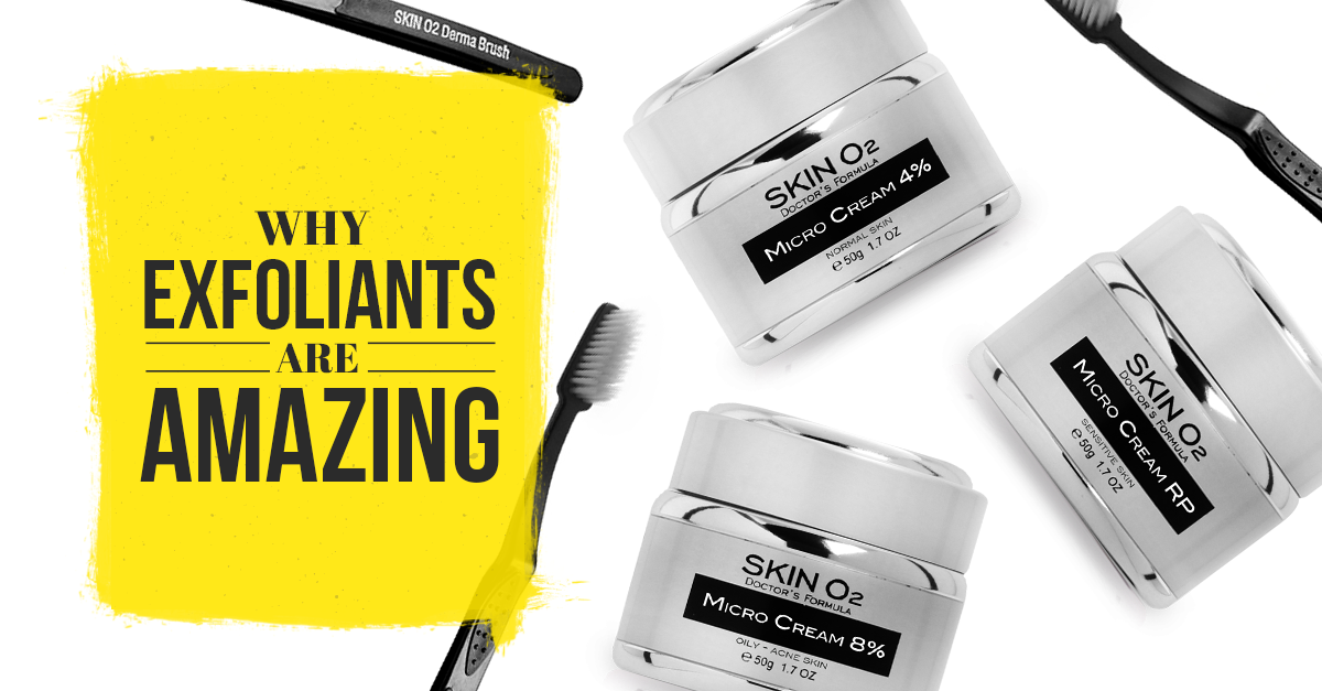 Why Exfoliants Are Amazing - Skin O2