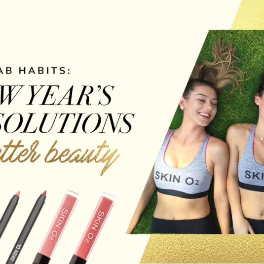 Fab Habits: 4 New Yearβs Resolutions for Better Beauty - Skin O2