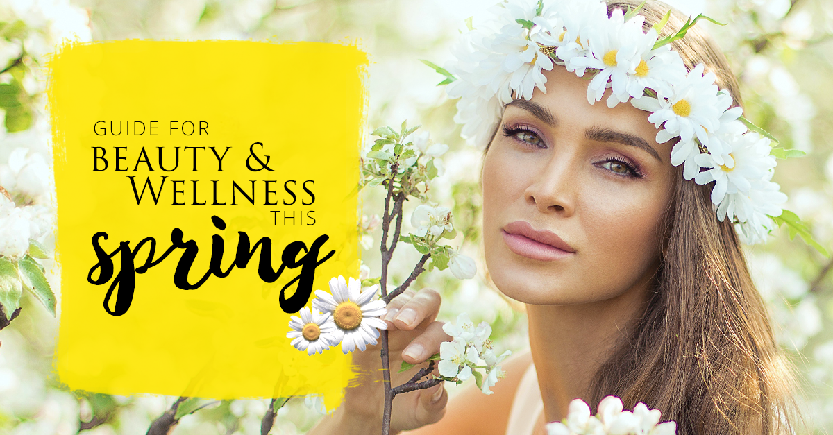 Guide for Beauty and Wellness This Spring - Skin O2
