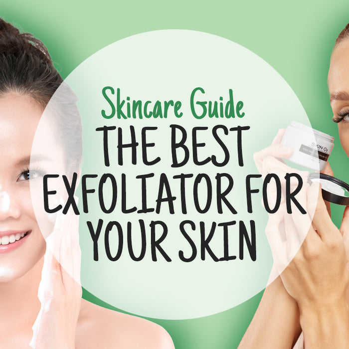 Which exfoliator is best for your skin? - Skincare Guide