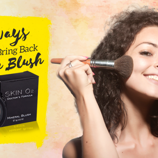 5 Ways To Bring Back The Blush - Skin O2