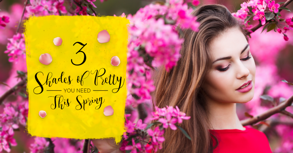 3 Shades of Pretty You Need This Spring - Skin O2
