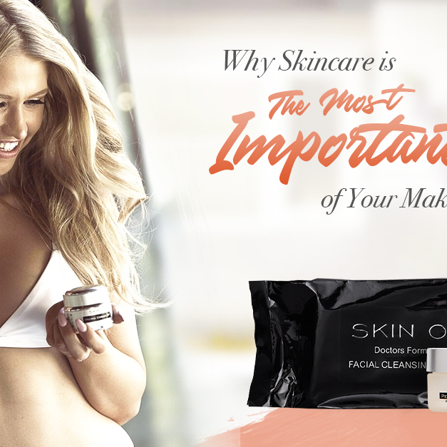Why Skincare is the Most Important Step of Your Makeup Routine - Skin O2