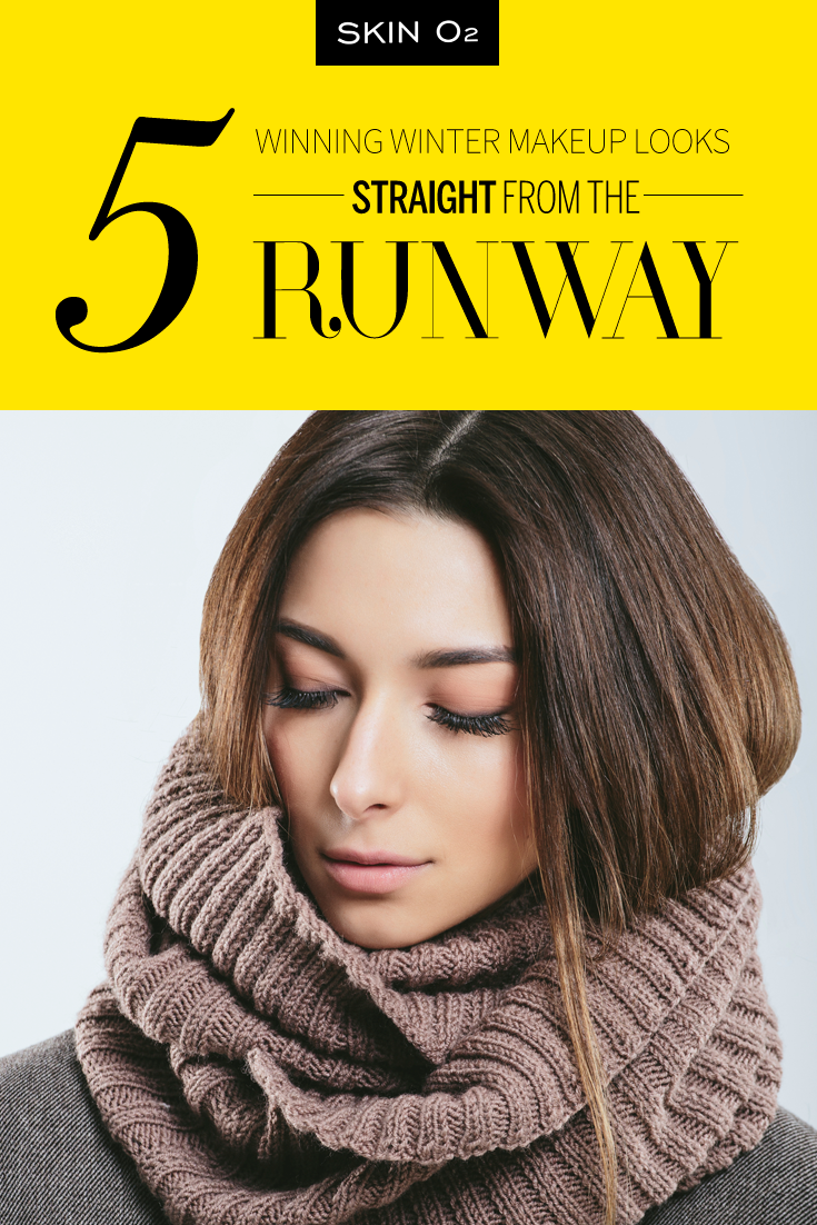 5 Winning Winter Makeup Looks Straight from the Runway - Skin O2