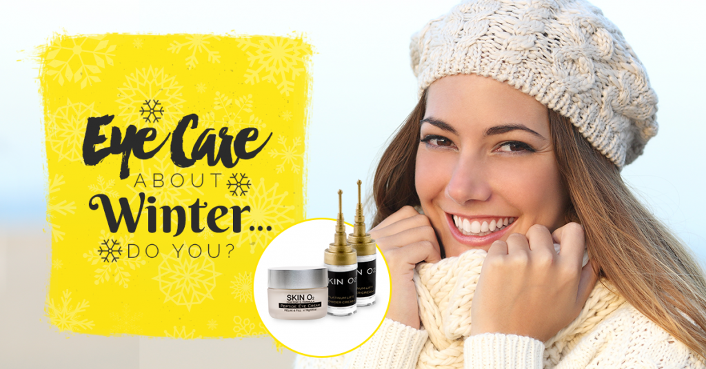 Eye Care About Winter… Do You? - Skin O2