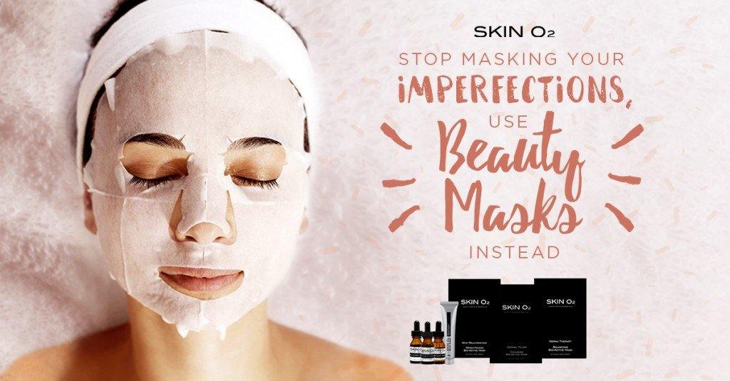 Stop Masking Your Imperfections, Use Beauty Masks Instead! - Skin O2