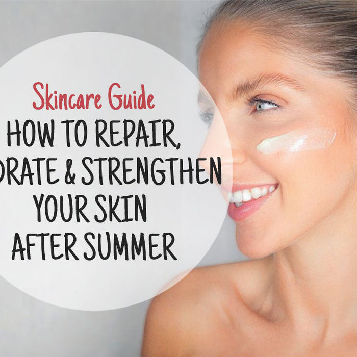 February Skin Care in Australia: How to Repair, Hydrate & Strengthen Your Skin After Summer