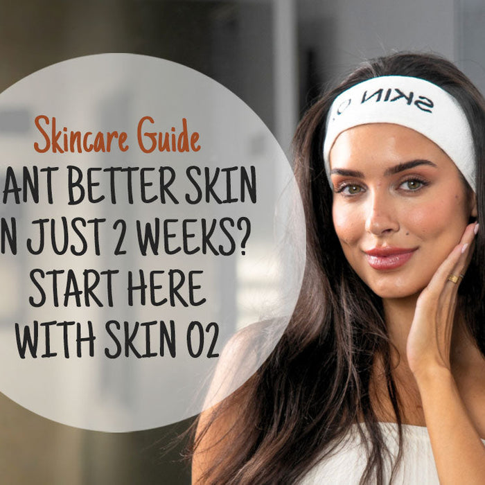 Want Better Skin in Just 2 Weeks? Start Here with Skin O2