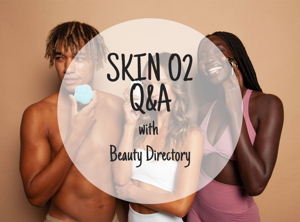 Skin O2 Q&A With Beauty Directory